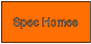 Spec Homes